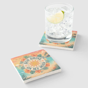 Sun Shine On My Mind Stone Coaster