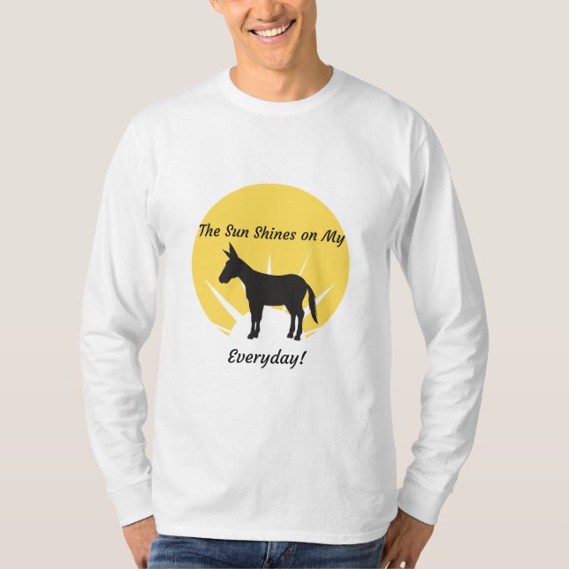 Sun Shines on My Donkey long sleeve T-shirt (Front)