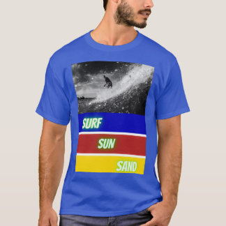sun surf sand T-Shirt