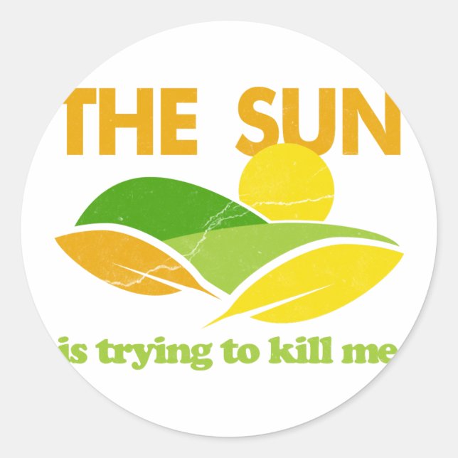 Sun Trying To Kill Me Classic Round Sticker (Front)