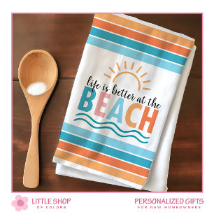 Sun Waves Life is Better at the Beach Tea Towel