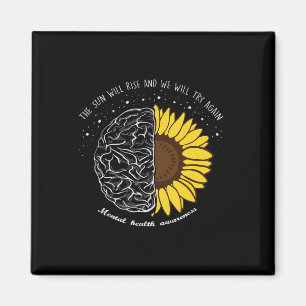 Sun Will Rise And We Will Try Again Mental Health Magnet
