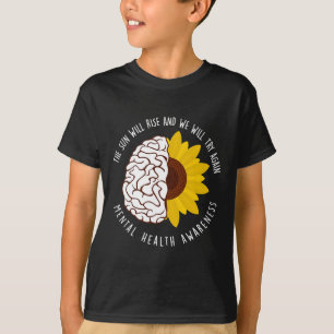 Sun Will Rise And We Will Try Again Mental Health T-Shirt