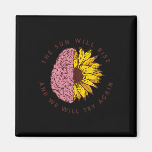 Sun Will Rise Mental Health Awareness Problems Magnet