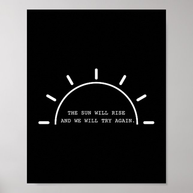 Sun will rise we will try again mental health poster (Front)