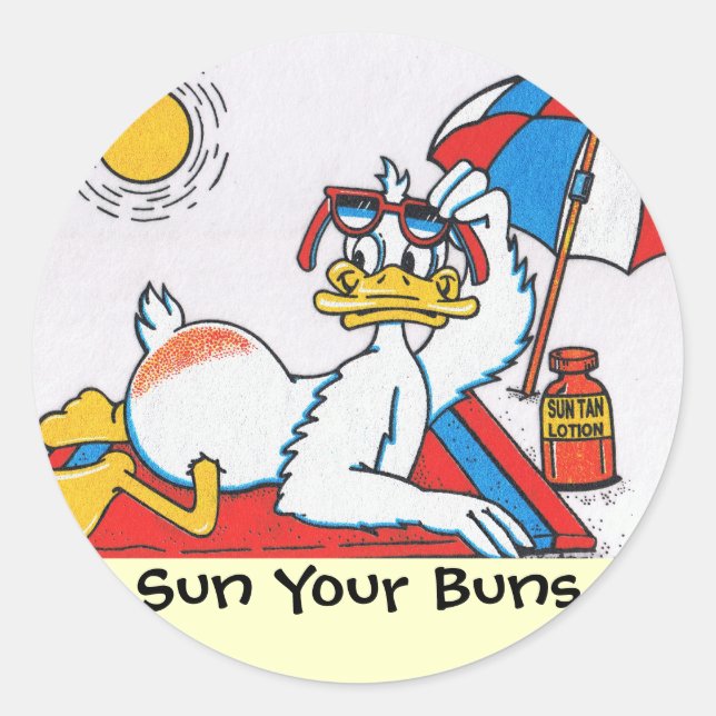 Sun Your Buns Vacation Humour Classic Round Sticker (Front)