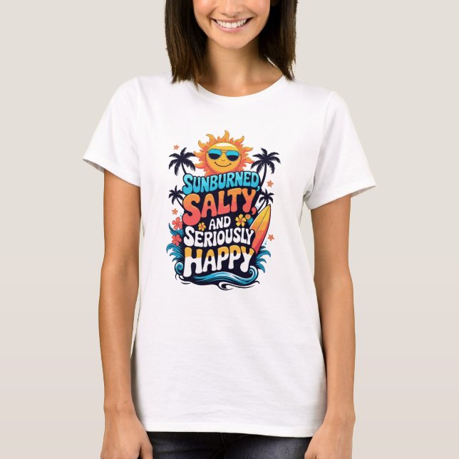 Sunburned Salty and Happy – Retro Beach Vibes T-Shirt (Front)