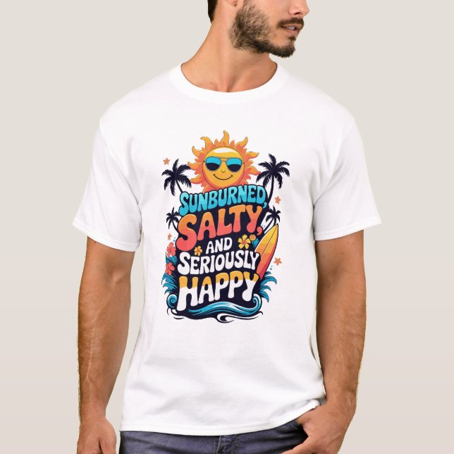 Sunburned Salty and Happy – Retro Beach Vibes T-Shirt (Front)