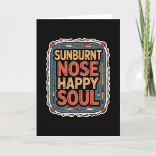 Sunburnt Nose Happy Soul - Summer Vacation Angler Card