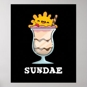 Sundae Funny Sunday Ice Cream Pun Dark BG Poster