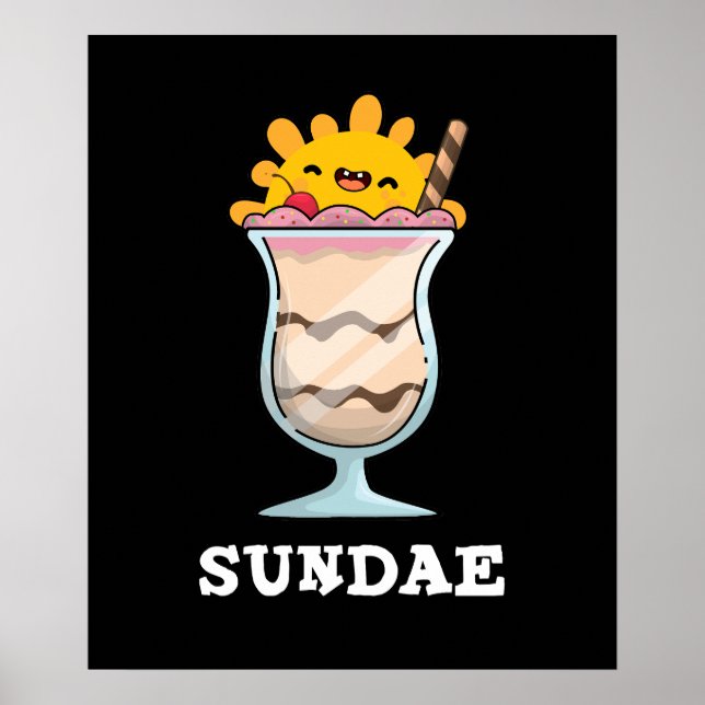 Sundae Funny Sunday Ice Cream Pun Dark BG Poster (Front)