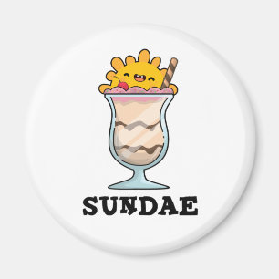 Sundae Funny Sunday Ice Cream Pun Magnet