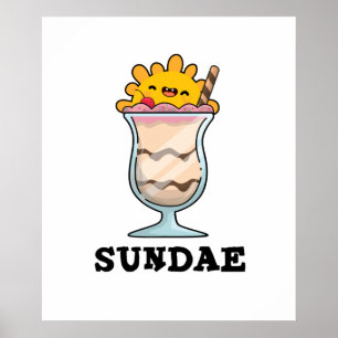 Sundae Funny Sunday Ice Cream Pun Poster