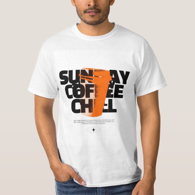 Sunday Coffee Chill T-Shirt  (Front)
