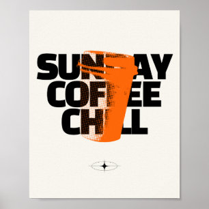 Sunday Coffee Chill - Urban Halftone Graphic Quote Poster