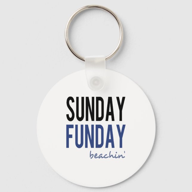 Sunday Fun Day Beaching Key Ring (Front)
