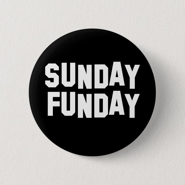 Sunday Funday 6 Cm Round Badge (Front)