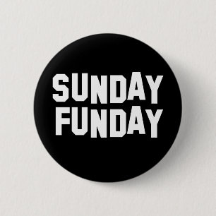 Sunday Funday 6 Cm Round Badge
