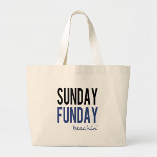 Sunday Funday Beachin' Large Tote Bag