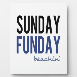 Sunday Funday Beachin' Plaque