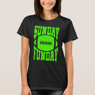 Sunday Funday Football Quote for Sport  5 T-Shirt