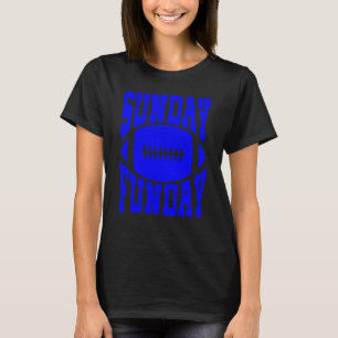 Sunday Funday Football Quote for Sport  6 T-Shirt