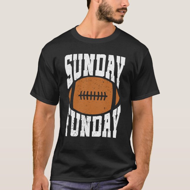 Sunday Funday Football Quote for Sport  8 T-Shirt (Front)