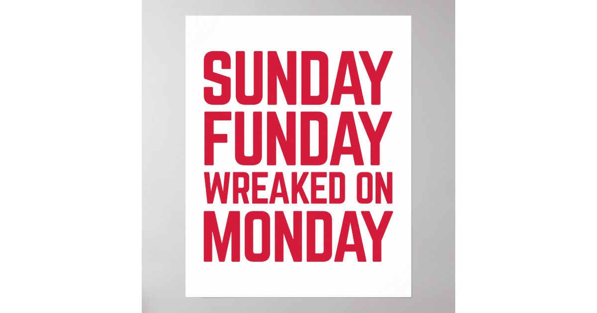 Sunday Funday Funny Quote Poster | Zazzle