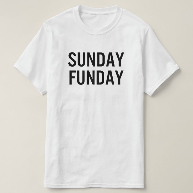 Sunday Funday T-Shirt (Design Front)