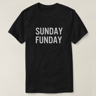 Sunday Funday T-Shirt