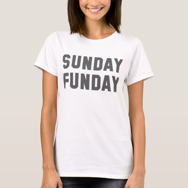 Sunday Funday Womens Shirt (Front)