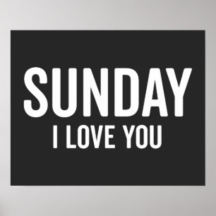 Sunday Love Funny Quote Poster