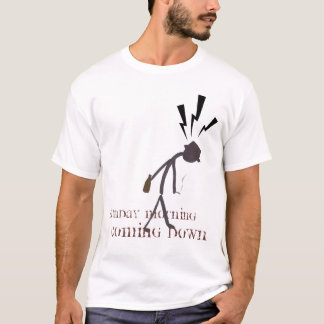 Sunday Morning Coming Down T-Shirt