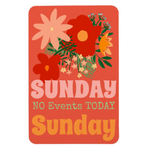 SUNDAY No Events Today Magnet boho colourful pink