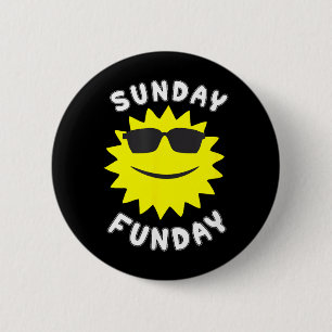 Sunday Sun Day Funday Fun Day 6 Cm Round Badge