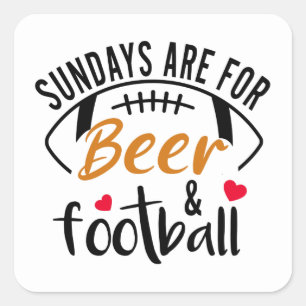 Sundays are for Beer and Football   Square Sticker