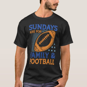Sundays are for Family and Football Team Sports Ga T-Shirt