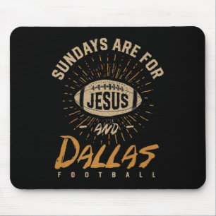 Sundays Are For Jesus And Dallas Football Texas Ho Mouse Mat