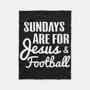 Sundays Are For Jesus And Football Fans Christian  Fleece Blanket
