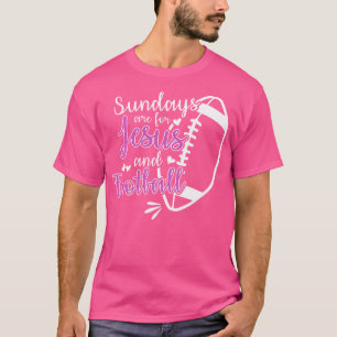 Sundays Are For Jesus And Football T-Shirt