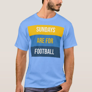 Sundays Are For T-Shirt