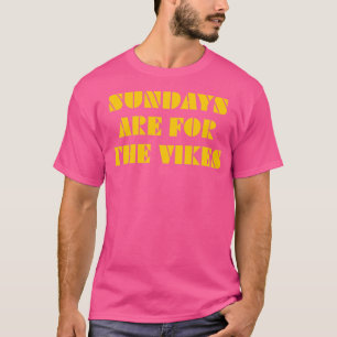 Sundays are for the Vikes 4 T-Shirt