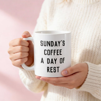 Sunday's Coffee, A Day of Rest Mug