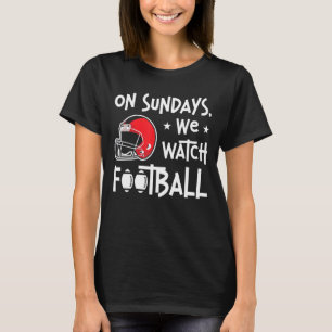 Sundays We Watch Football Lineman Tackle American T-Shirt