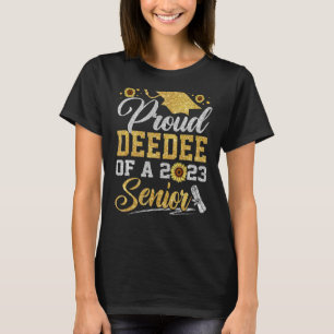 Sunflower 2023 Proud Deedee Of A 2023 Senior Gradu T-Shirt