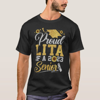 Sunflower 2023 Proud Lita Of A 2023 Senior Graduat T-Shirt