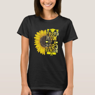 Sunflower 2023 Proud Mum Of A 2023 Senior Graduati T-Shirt