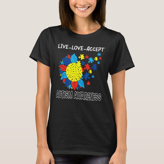 Sunflower Autism Awareness Live And Love Accept Te T-Shirt (Front)