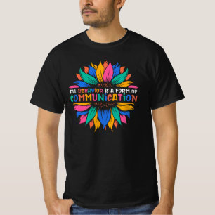 Sunflower Behaviour Is Communication T-Shirt