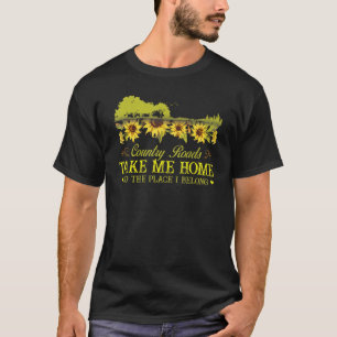 Sunflower Country Roads Take Me Home Farmer T-Shirt
